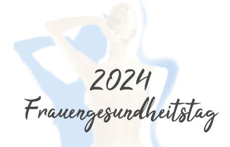 Frauengesundheitstag 2024 - keine Anmeldung nötig
